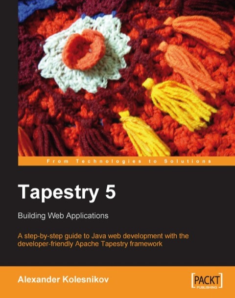 Tapestry 5: Building Web Applications 