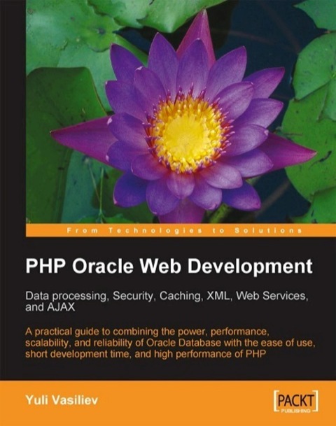 Cover image for book PHP Oracle Web Development: Data processing, Security, Caching, XML, Web Services, and Ajax