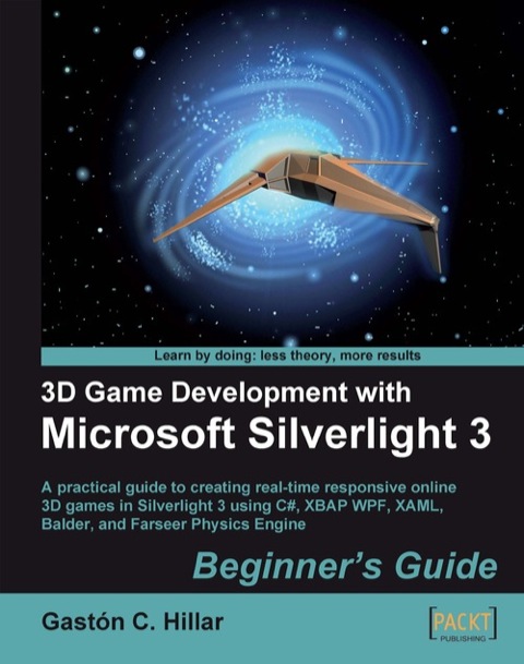Cover image for book 3D Game Development with Microsoft Silverlight 3: Beginner's Guide