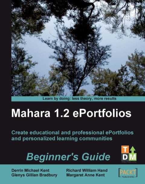 Mahara 1.2 E-Portfolios: Beginner's Guide 
