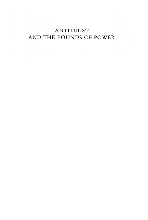 Cover image for book Antitrust and the Bounds of Power
