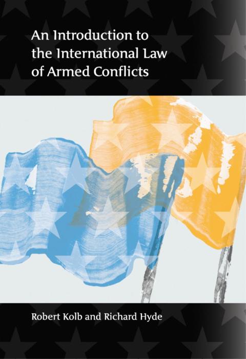 Cover image for book An Introduction to the International Law of Armed Conflicts