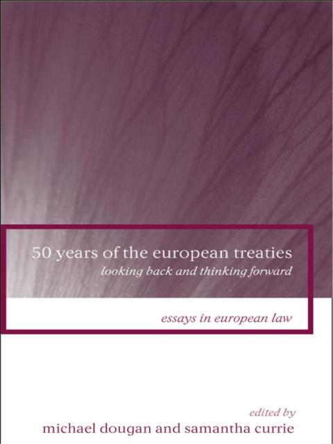Cover image for book 50 Years of the European Treaties