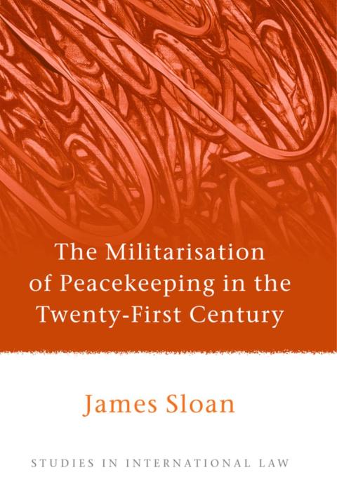 Cover image for book The Militarisation of Peacekeeping in the Twenty-First Century