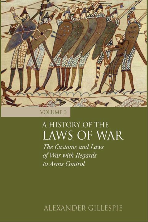 A History of the Laws of War: Volume 3 