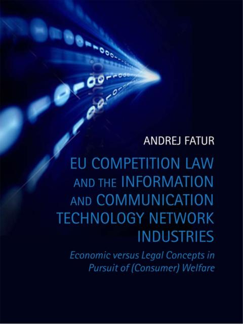 Cover image for book EU Competition Law and the Information and Communication Technology Network Industries