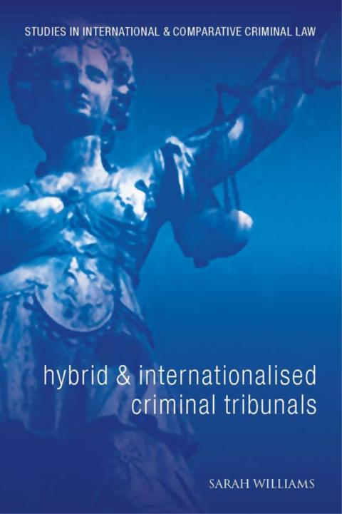 Cover image for book Hybrid and Internationalised Criminal Tribunals