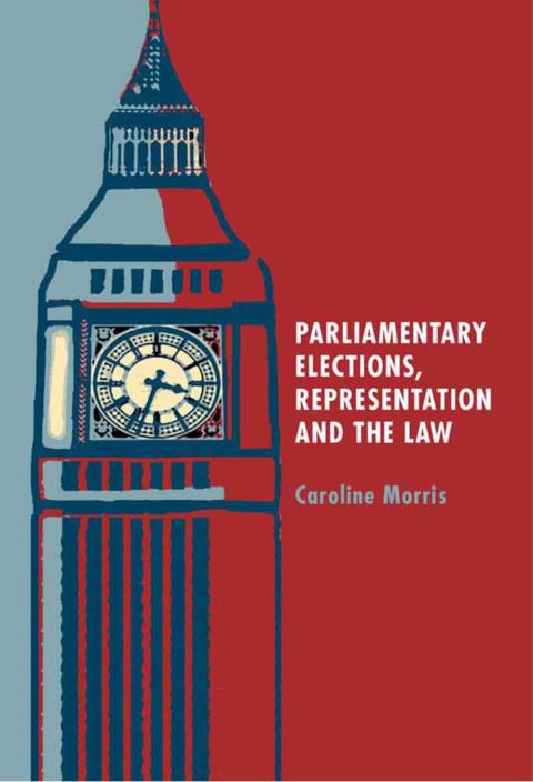 Cover image for book Parliamentary Elections, Representation and the Law