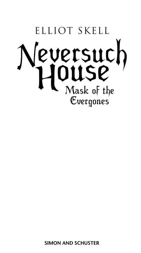 Cover image for book Neversuch House: Mask of the Evergones