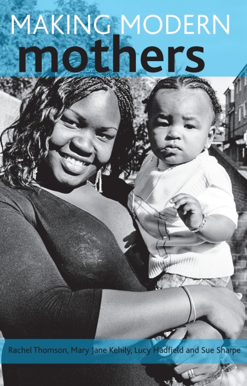 Cover image for book Making modern mothers