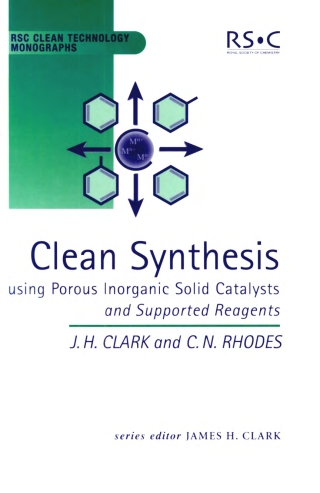 Clean Synthesis Using Porous Inorganic Solid Catalysts and Supported Reagents