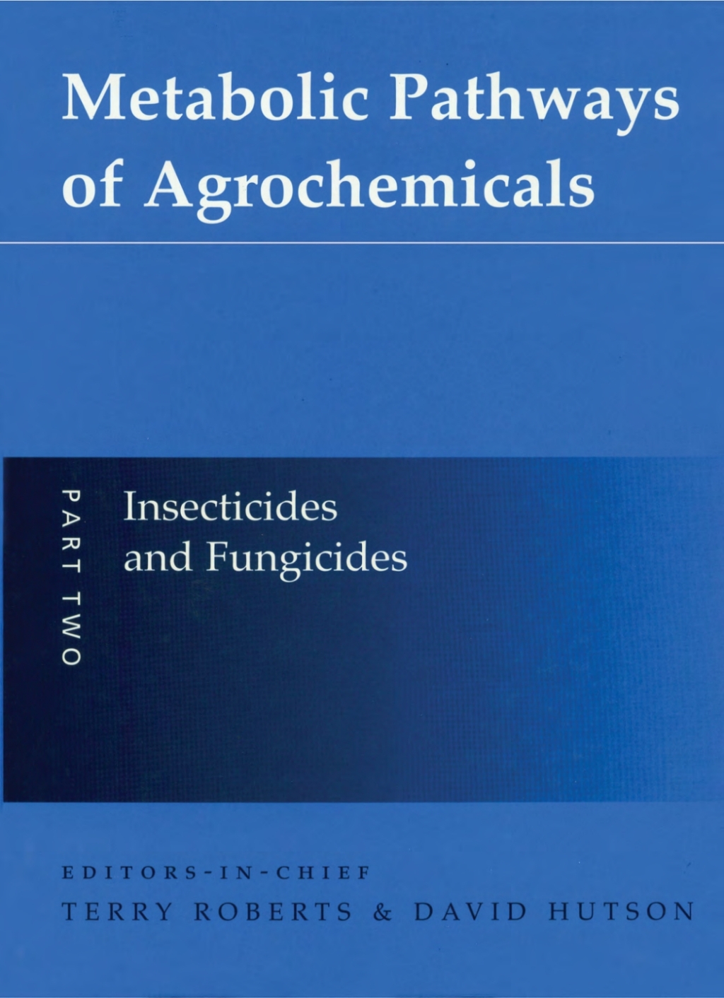 Metabolic Pathways of Agrochemicals - 1st Edition (eBook)