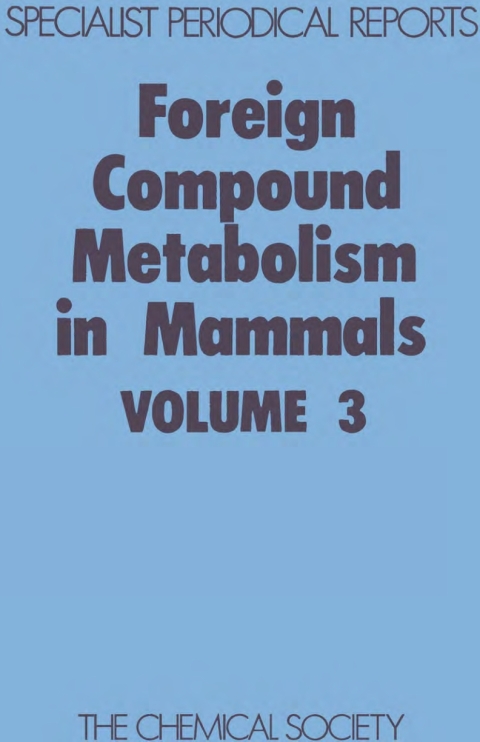 Cover image for book Foreign Compound Metabolism in Mammals