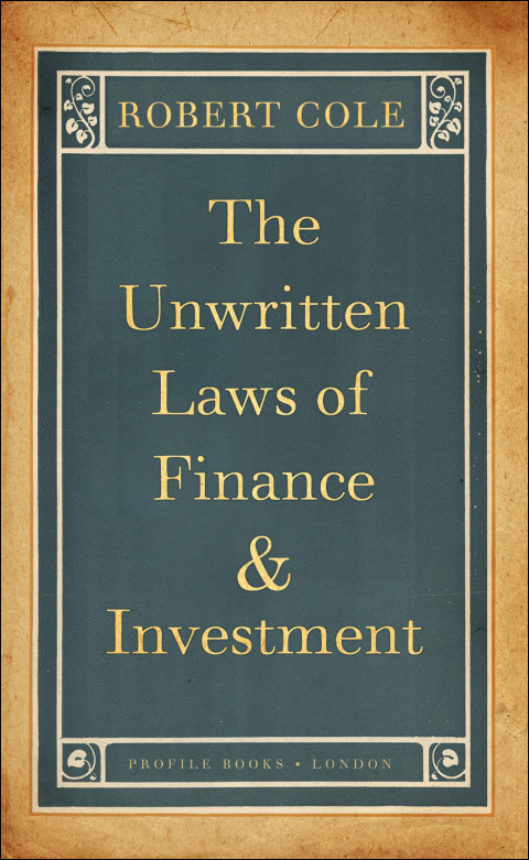 Cover image for book The Unwritten Laws of Finance and Investment