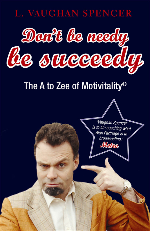 Cover image for book Don't Be Needy Be Succeedy