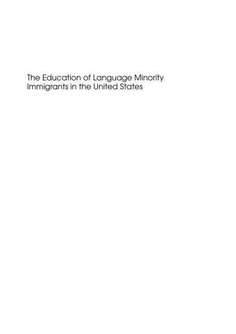 The Education of Language Minority Immigrants in the United States 