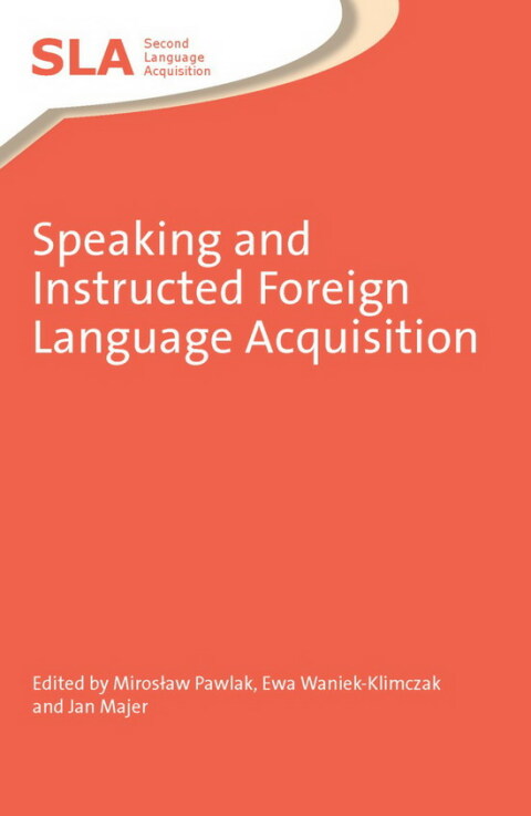 Cover image for book Speaking and Instructed Foreign Language Acquisition