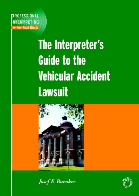 Cover image for book The Interpreter's Guide to the Vehicular Accident Lawsuit