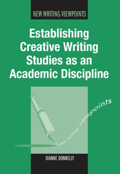Cover image for book Establishing Creative Writing Studies as an Academic Discipline