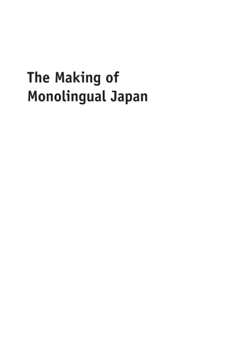 Cover image for book The Making of Monolingual Japan