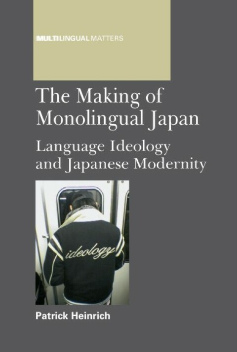 Cover image for book The Making of Monolingual Japan