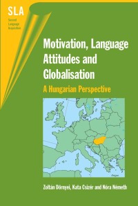 Cover image: Motivation, Language Attitudes and Globalisation 1st edition 9781853598852