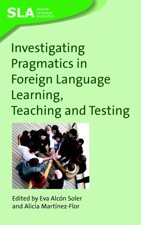 Cover image for book Investigating Pragmatics in Foreign Language Learning, Teaching and Testing