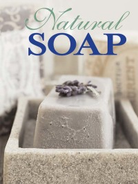 Cover image: Natural Soap 9781847738547