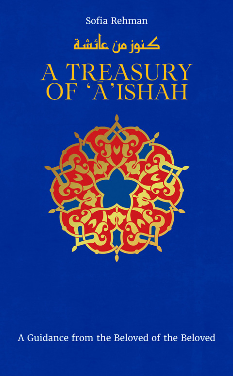 A Treasury of 'A'ishah 