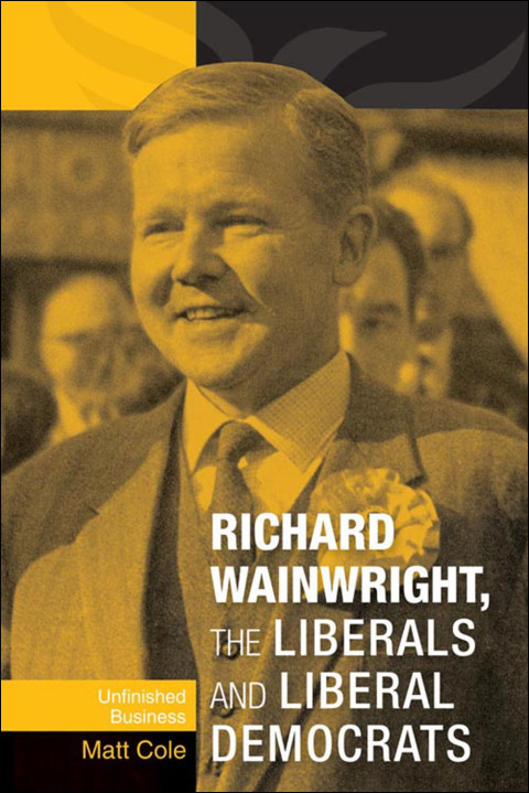 Cover image for book Richard Wainwright, the Liberals and Liberal Democrats