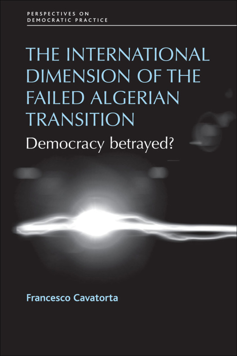 Cover image for book The international dimension of the failed Algerian transition