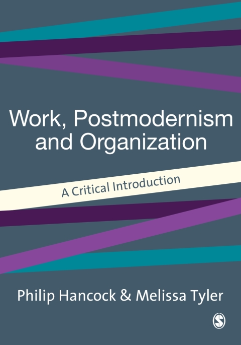 Work, Postmodernism and Organization 