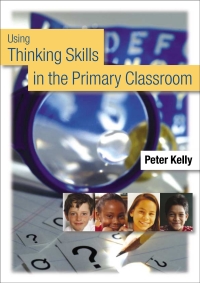 Cover image: Using Thinking Skills in the Primary Classroom 1st edition 9781412900157
