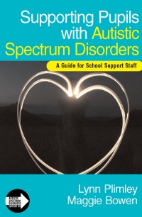 Supporting Pupils with Autistic Spectrum Disorders 1st edition ...