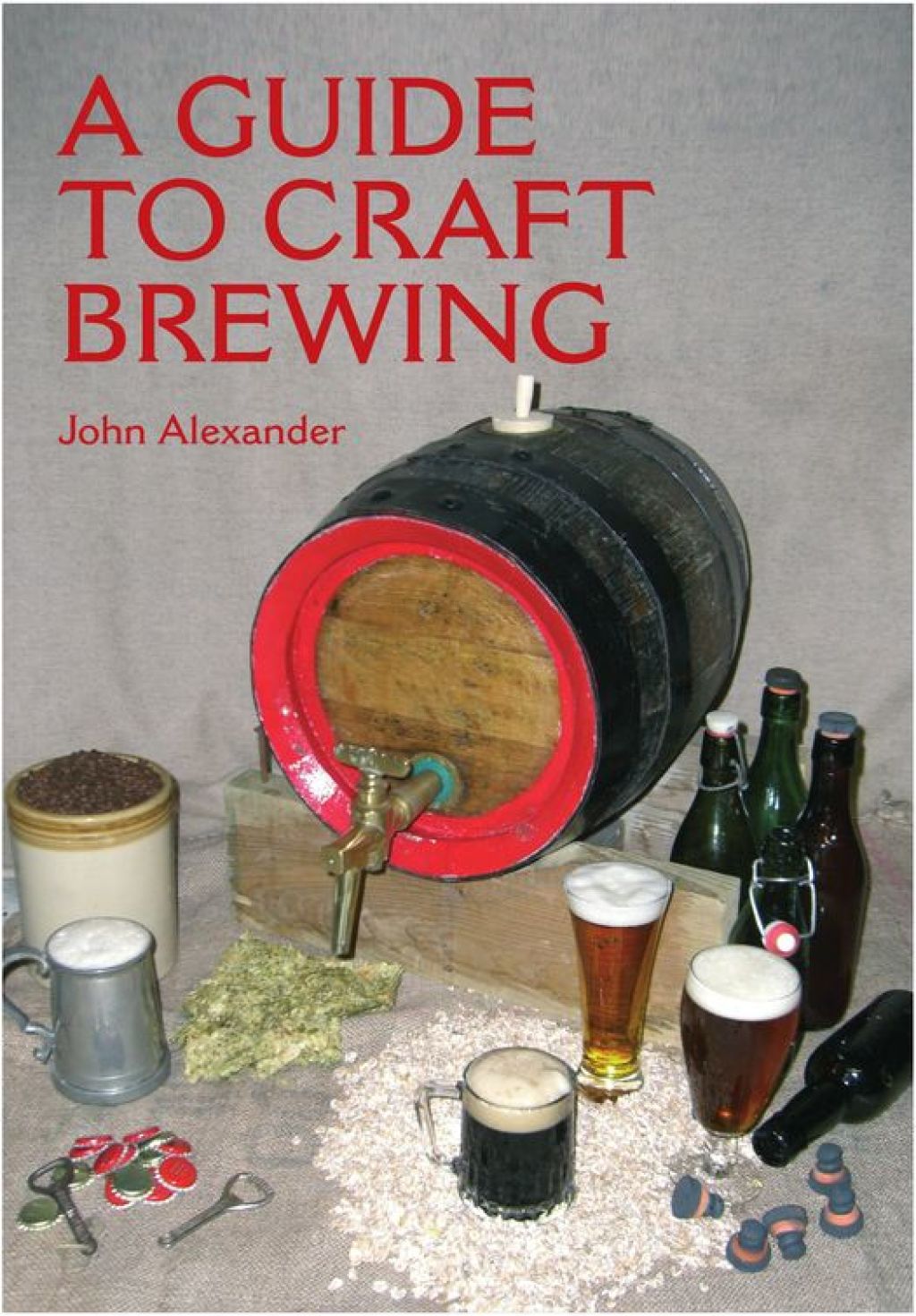 A Guide to Craft Brewing (eBook) - John Alexander,