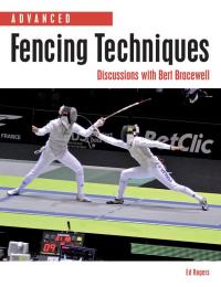 Cover image: Advanced Fencing Techniques 9781847974938