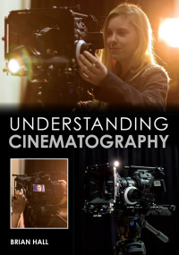 Cover image: Understanding Cinematography 9781847979919