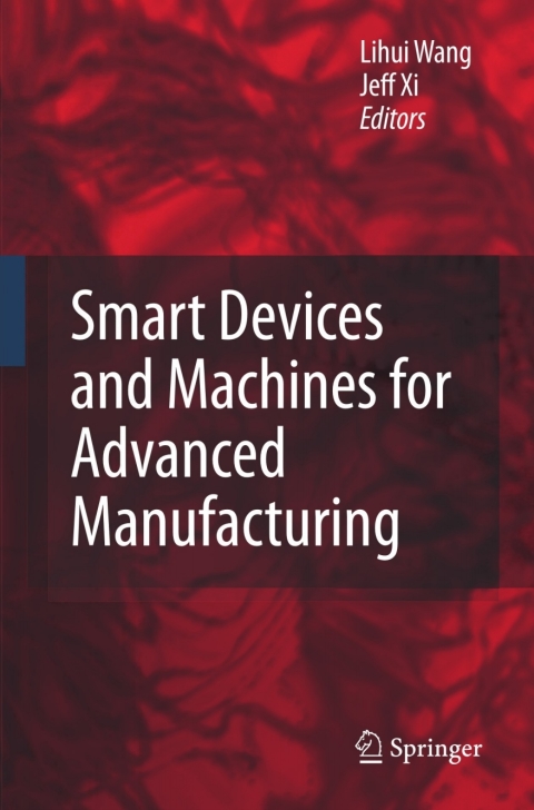 Smart Devices and Machines for Advanced Manufacturing 