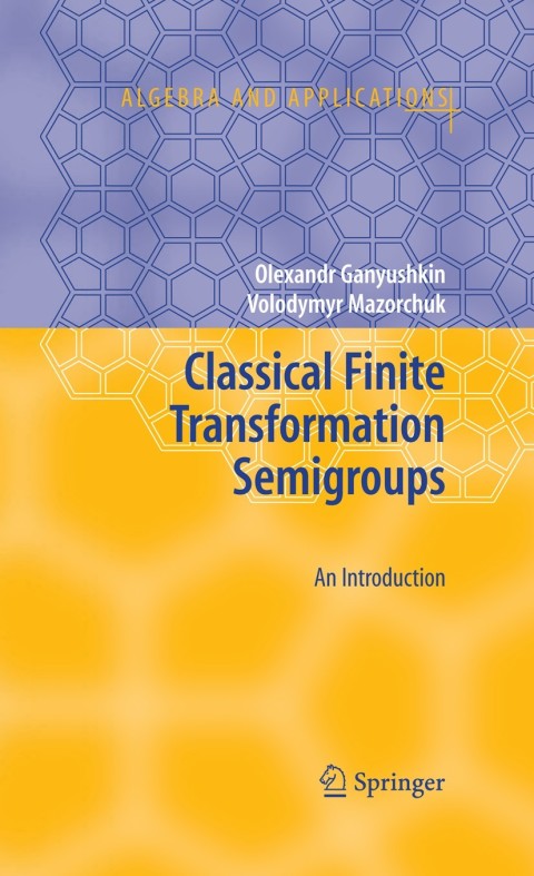 Cover image for book Classical Finite Transformation Semigroups