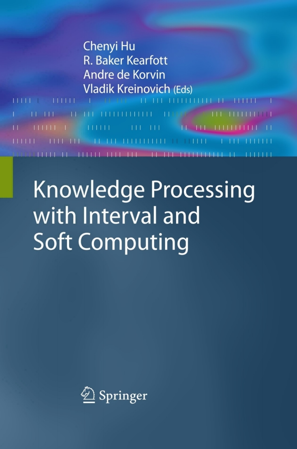 Knowledge Processing with Interval and Soft Computing (eBook)