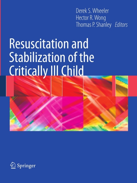 Cover image for book Resuscitation and Stabilization of the Critically Ill Child