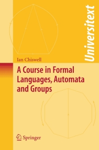 Cover image: A Course in Formal Languages, Automata and Groups 9781848009394