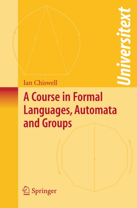 Cover image for book A Course in Formal Languages, Automata and Groups