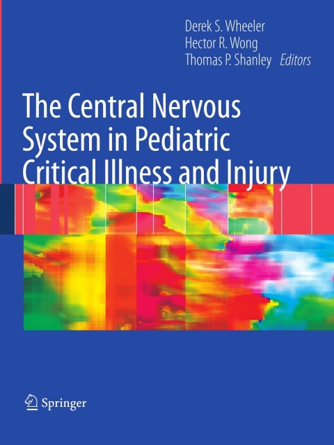 Cover image for book The Central Nervous System in Pediatric Critical Illness and Injury