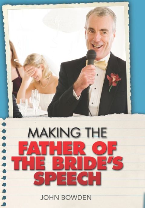 Cover image for book Making the Father of the Bride's Speech