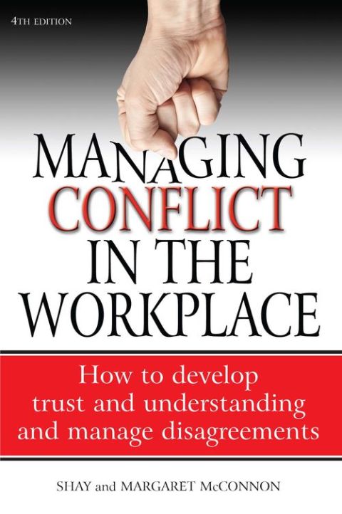 Cover image for book Managing Conflict in the Workplace 4th Edition