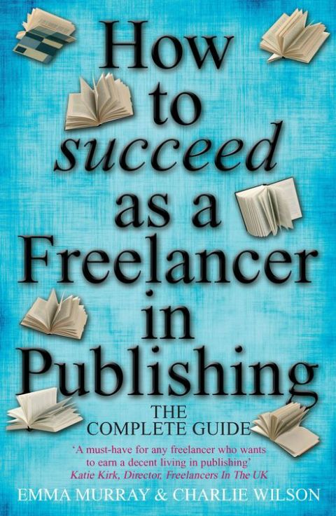 Cover image for book How To Succeed As A Freelancer In Publishing