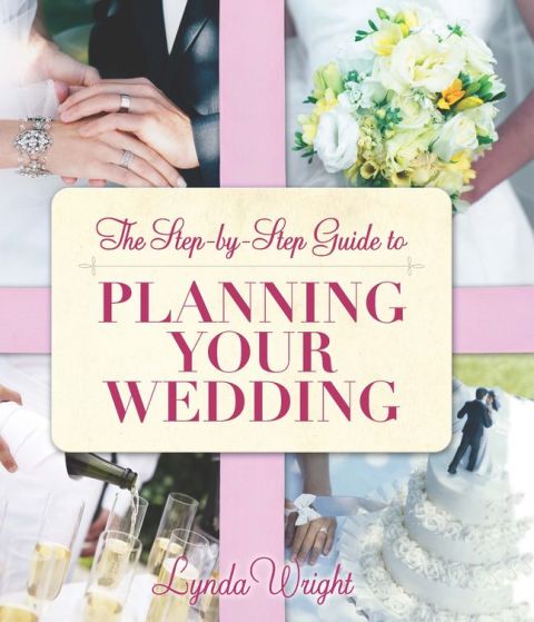 Cover image for book The Step by Step Guide to Planning Your Wedding