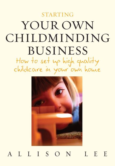 Cover image for book Starting Your Own Childminding Business