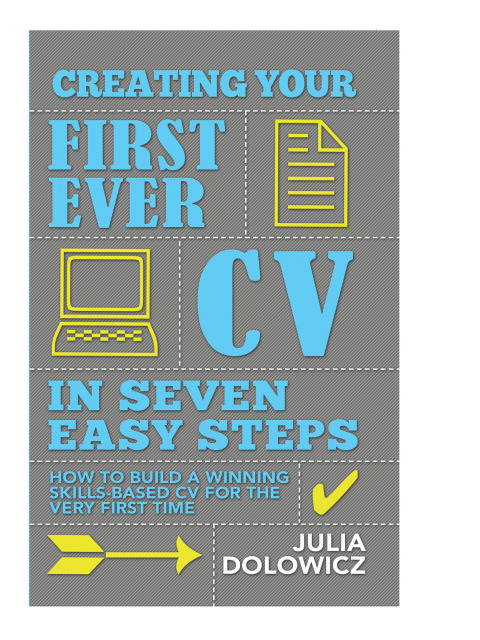 Cover image for book Creating Your First Ever CV In Seven Easy Steps